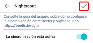 Pantalla de configuración de Nightscout de la aplicación Beetis. La casilla para guardar la configuración está resaltada en la esquina superior derecha.